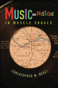 Imagen de portada: Music and Mystique in Muscle Shoals 9780252044519