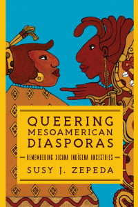 Cover image: Queering Mesoamerican Diasporas 9780252086601