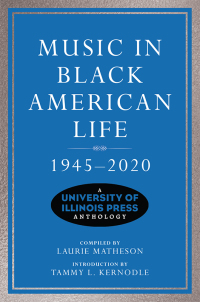 Imagen de portada: Music in Black American Life, 1945-2020 9780252086663