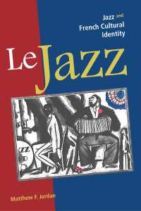Imagen de portada: Le Jazz 9780252035166