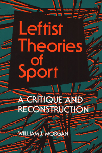 Imagen de portada: Leftist Theories of Sport 9780252020681