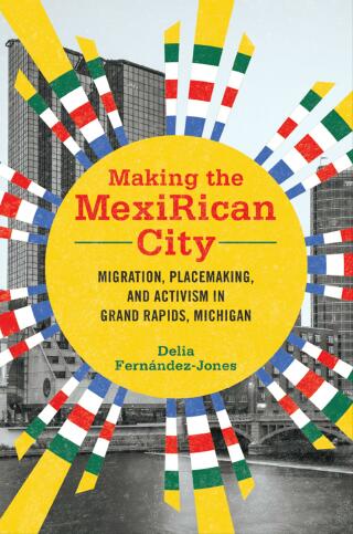Imagen de portada: Making the MexiRican City 9780252086946