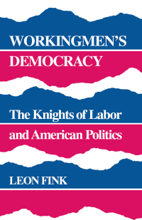 Cover image: Workingmen's Democracy 9780252012563