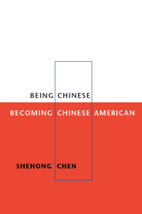 Cover image: Being Chinese, Becoming Chinese American 9780252027369