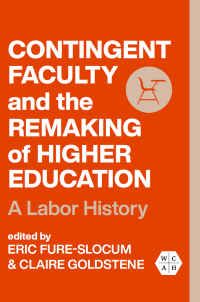 Omslagafbeelding: Contingent Faculty and the Remaking of Higher Education 9780252087653