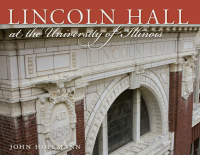 صورة الغلاف: Lincoln Hall at the University of Illinois 9780252035234