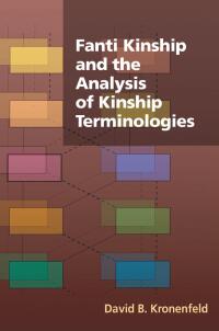 Imagen de portada: Fanti Kinship and the Analysis of Kinship Terminologies 9780252033704