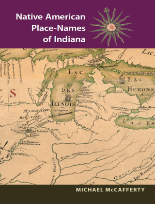 Imagen de portada: Native American Place Names of Indiana 9780252032684