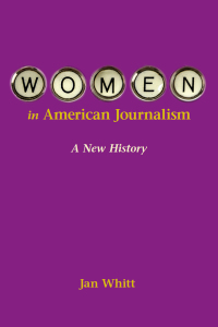 表紙画像: Women in American Journalism 9780252075568