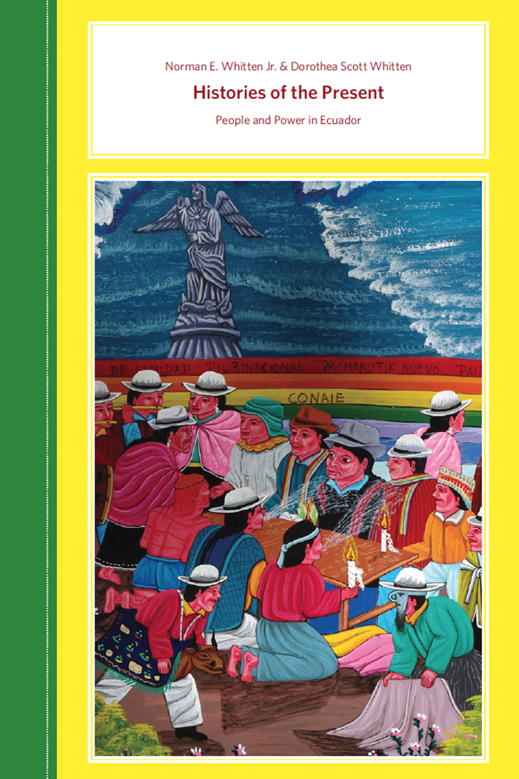 Histories of the Present People and Power in Ecuador
