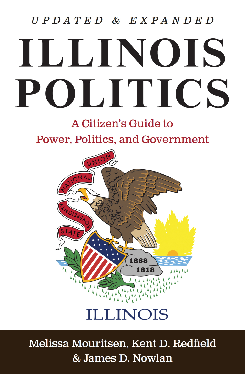 Illinois Politics A Citizen’s Guide to Power, Politics, and Government
