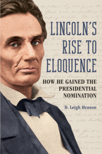 Imagen de portada: Lincoln's Rise to Eloquence 9780252045943