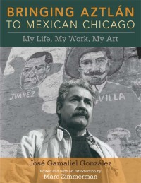 صورة الغلاف: Bringing Aztlan to Mexican Chicago 9780252035388