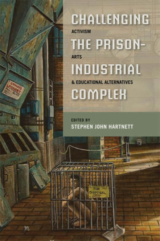 Cover image: Challenging the Prison-Industrial Complex 9780252077708