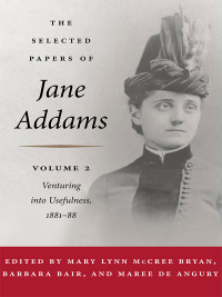 Cover image: The Selected Papers of Jane Addams: Vol. 2 9780252033490