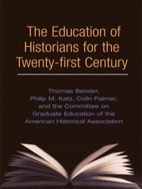 Imagen de portada: The Education of Historians for Twenty-first Century 9780252071652