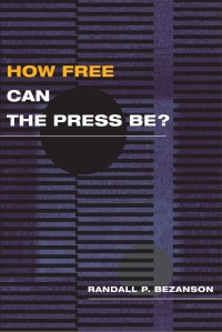 Cover image: How Free Can the Press Be? 9780252028663