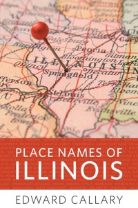 Cover image: Place Names of Illinois 9780252033568