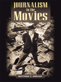 Imagen de portada: Journalism in the Movies 9780252074325