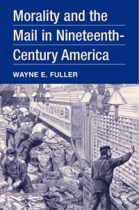 Titelbild: Morality and the Mail in Nineteenth-Century America 9780252028120