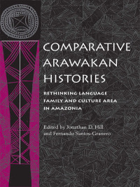 Cover image: Comparative Arawakan Histories 9780252027581