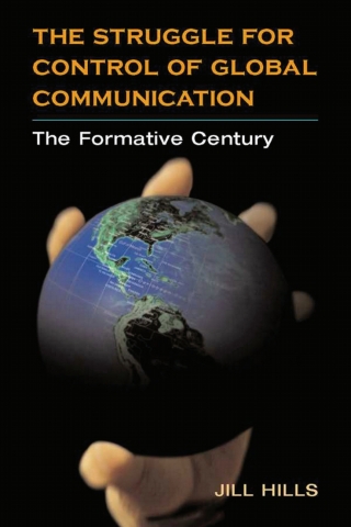 Cover image: The Struggle for Control of Global Communication 9780252027574