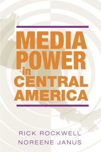 Imagen de portada: Media Power in Central America 9780252028021