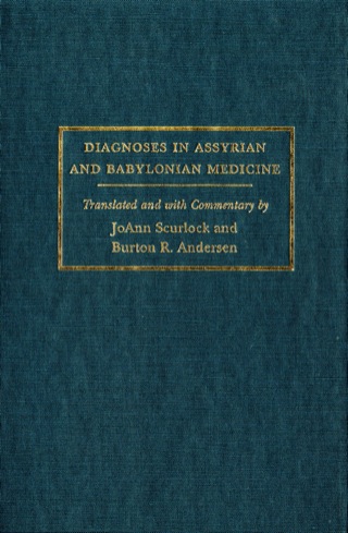 Cover image: Diagnoses in Assyrian and Babylonian Medicine 9780252029561