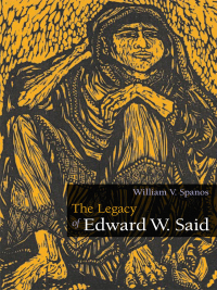 صورة الغلاف: The Legacy of Edward W. Said 9780252033889