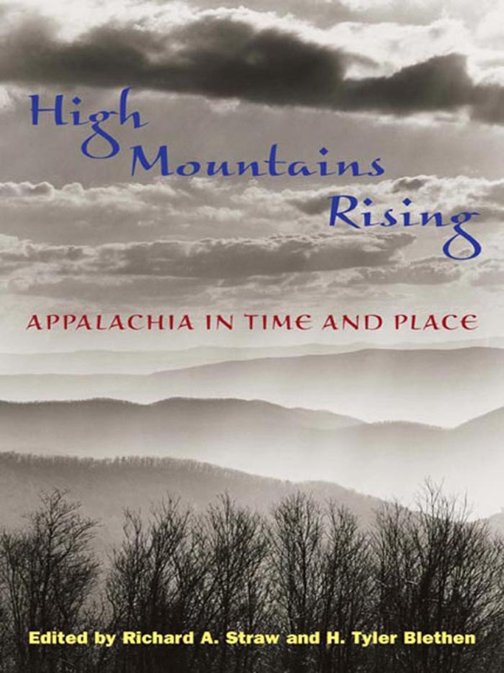 High Mountains Rising Appalachia in Time and Place