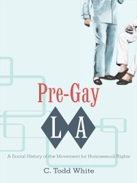 Imagen de portada: Pre-Gay L.A. 9780252034411