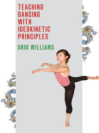 Cover image: Teaching Dancing with Ideokinetic Principles 9780252077999