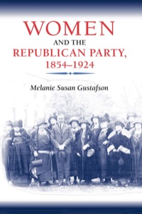 Imagen de portada: Women and the Republican Party, 1854-1924 9780252026881