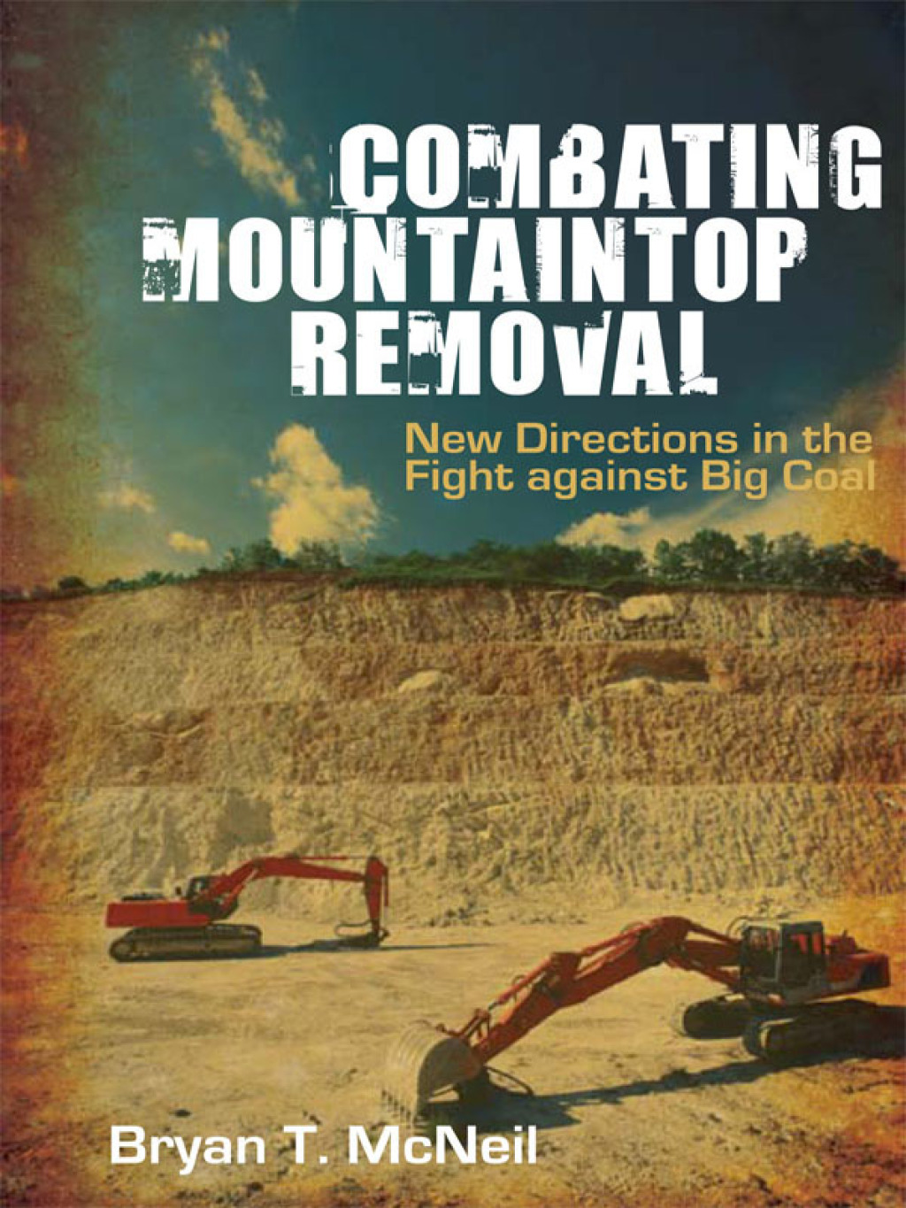 Combating Mountaintop Removal New Directions in the Fight against Big Coal