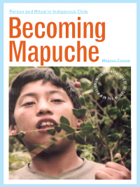 Imagen de portada: Becoming Mapuche 9780252036477