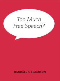 Omslagafbeelding: Too Much Free Speech? 9780252037115