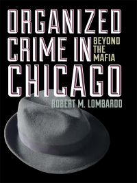 Cover image: Organized Crime in Chicago 9780252037306