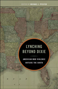 Cover image: Lynching Beyond Dixie 9780252037467
