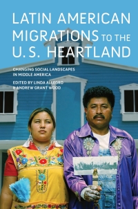Imagen de portada: Latin American Migrations to the U.S. Heartland 9780252037665