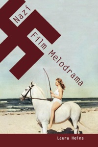 Cover image: Nazi Film Melodrama 9780252037740