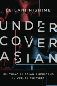 Titelbild: Undercover Asian 9780252079566