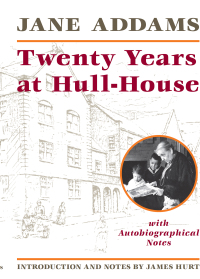 Imagen de portada: Twenty Years at Hull-House 9780252061073