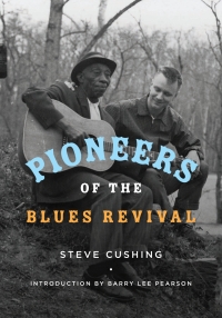 Cover image: Pioneers of the Blues Revival 9780252038334