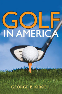 صورة الغلاف: Golf in America 9780252032929