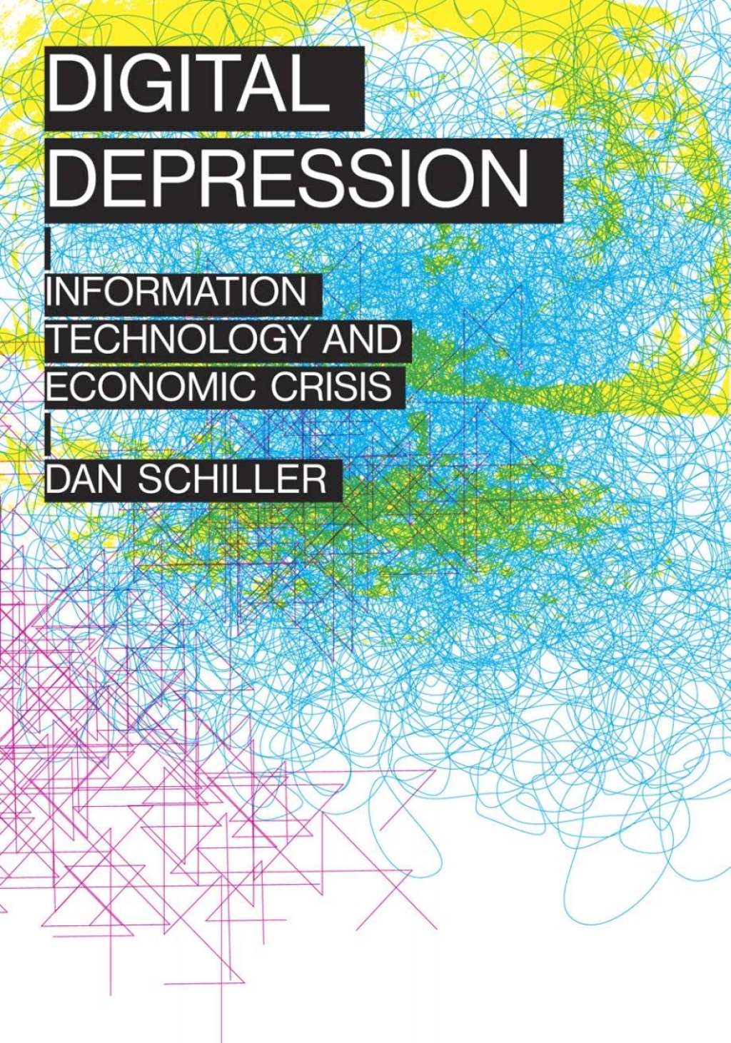 Digital Depression Information Technology and Economic Crisis