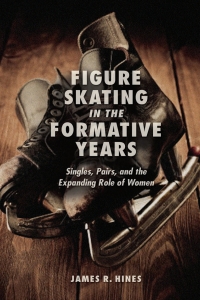 Omslagafbeelding: Figure Skating in the Formative Years 9780252039065