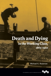 Titelbild: Death and Dying in the Working Class, 1865-1920 9780252039133