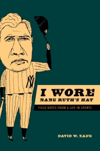 Imagen de portada: I Wore Babe Ruth's Hat 9780252039379