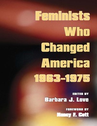 Imagen de portada: Feminists Who Changed America, 1963-1975 9780252031892