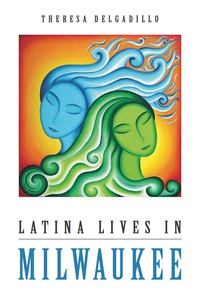 Imagen de portada: Latina Lives in Milwaukee 9780252081361